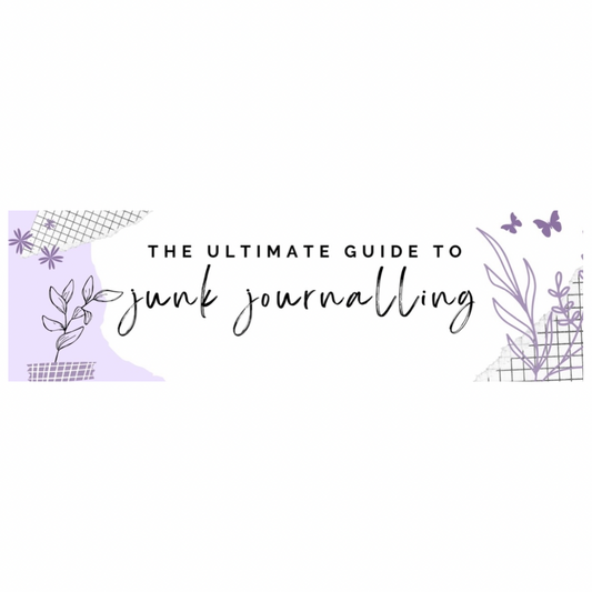 The Ultimate Guide to Junk Journalling